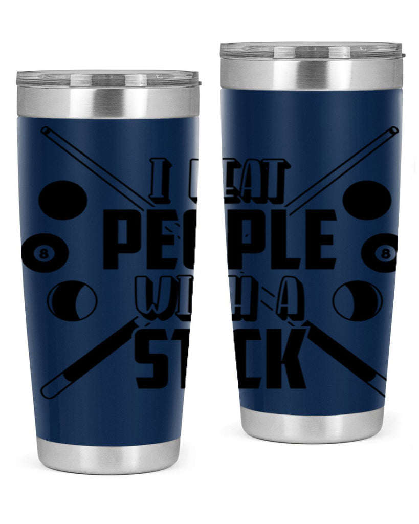 I beat people with a stick 1166#- billards- Tumbler