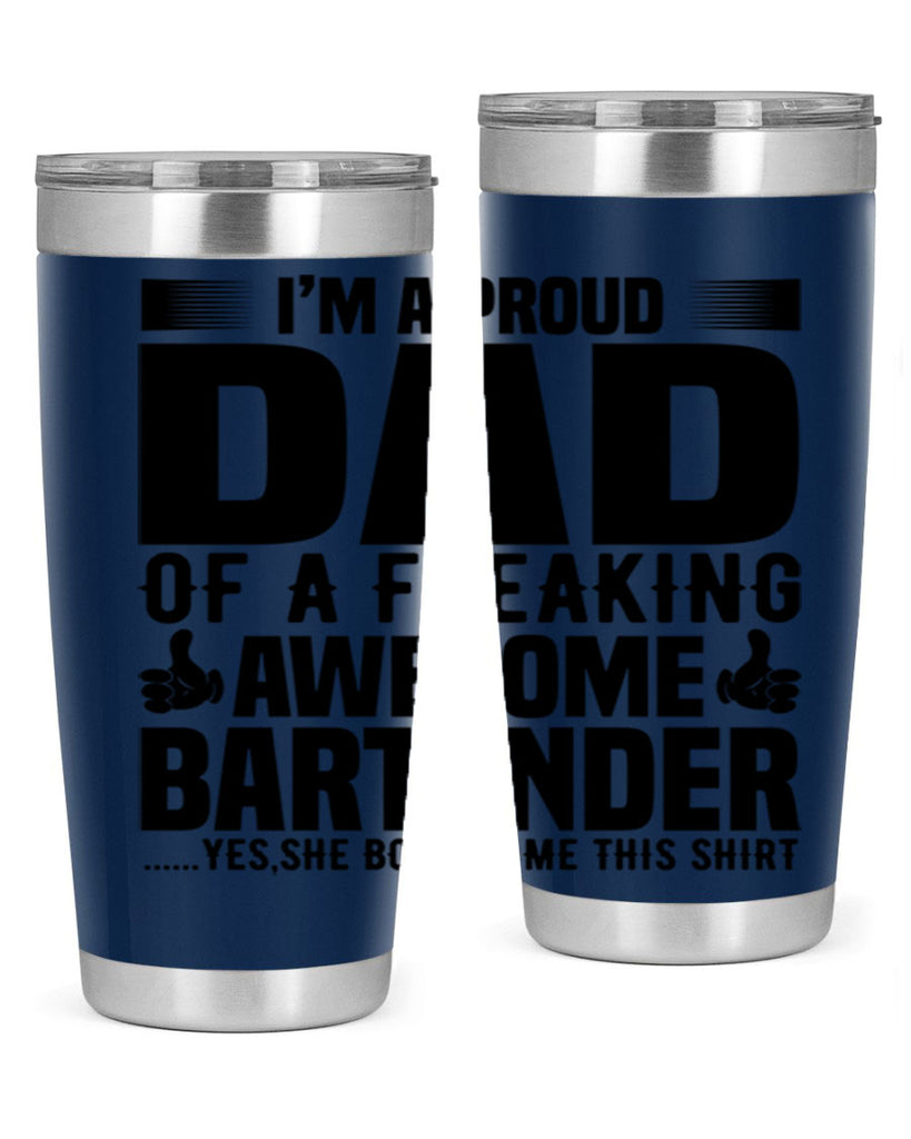 Im a proud dad Style 19#- bartender- tumbler