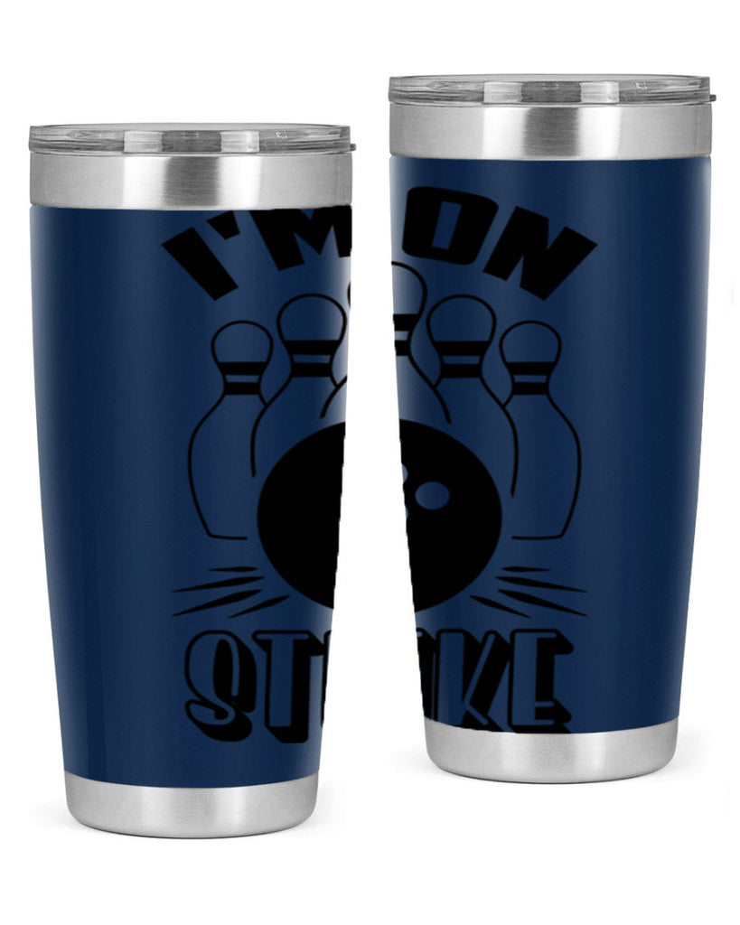 Im on strike 1059#- bowlig- Tumbler