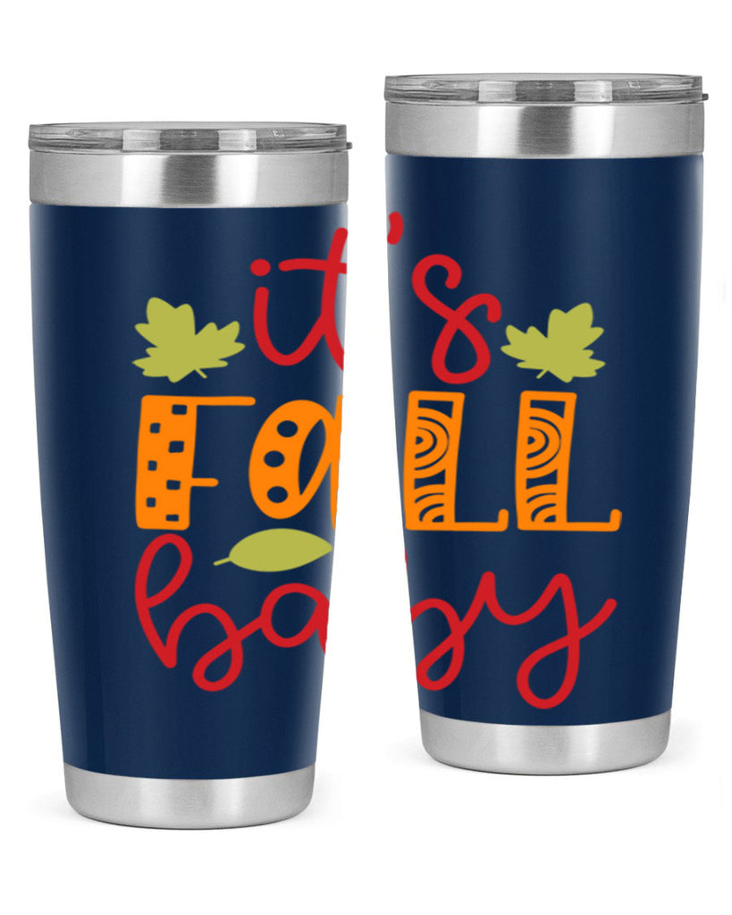 It s Fall Baby 360#- fall- Tumbler