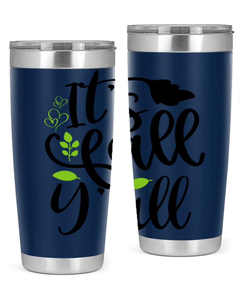 It s Fall Y all 366#- fall- Tumbler