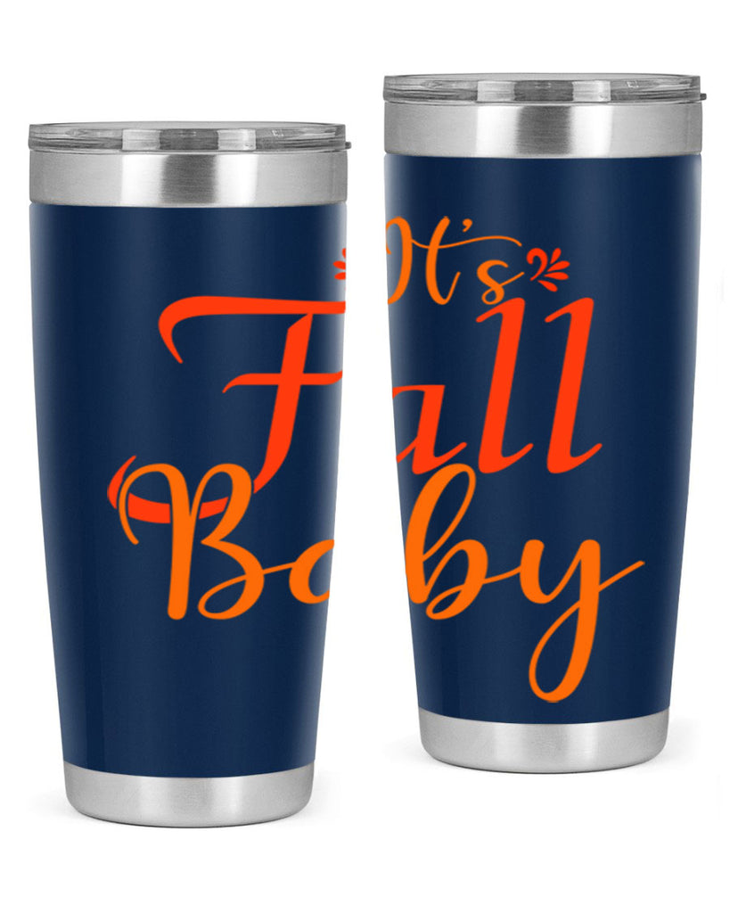 Its Fall Baby Design 374#- fall- Tumbler