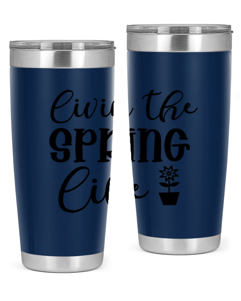 Livin The Spring Life 313#- spring- Tumbler