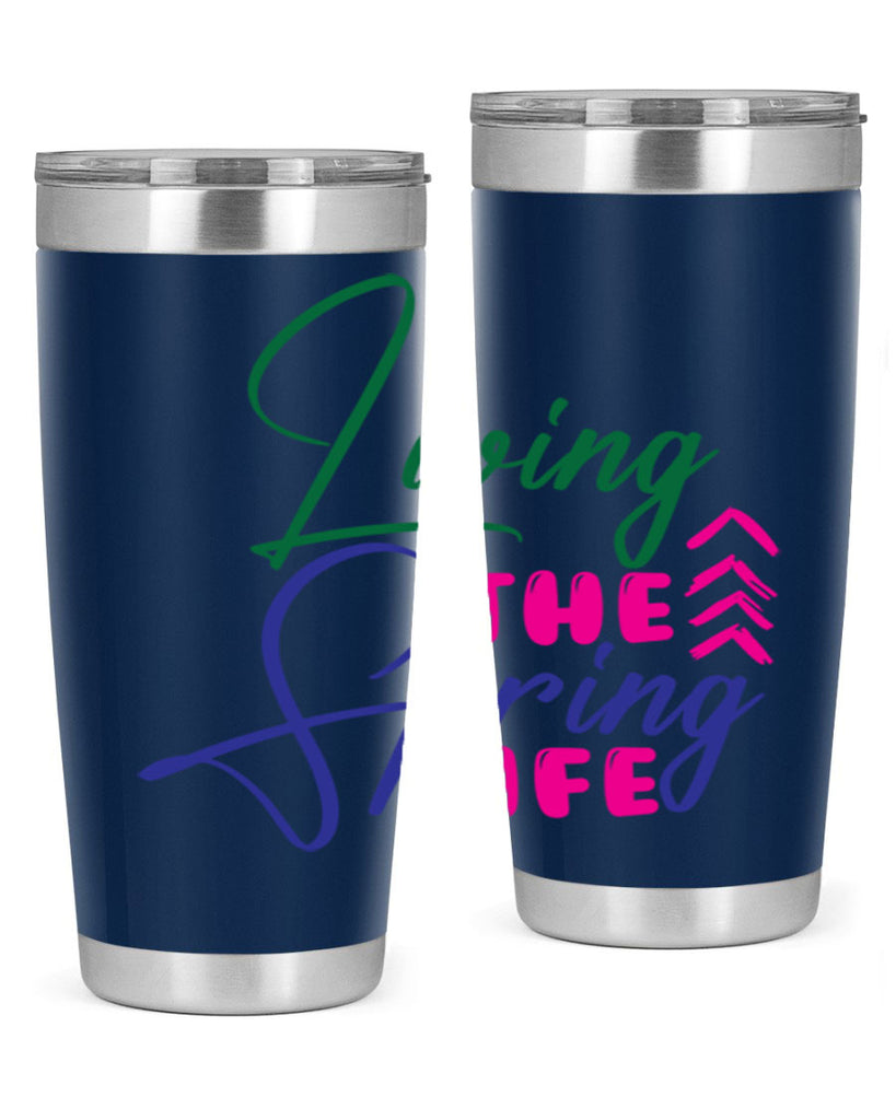 Living The Spring Life 320#- spring- Tumbler