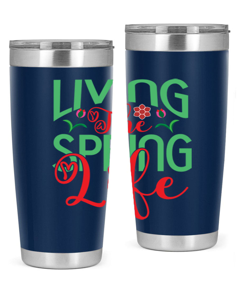 Living The Spring Life 322#- spring- Tumbler