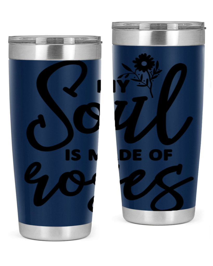 My Soul is Made of Roses347#- spring- Tumbler