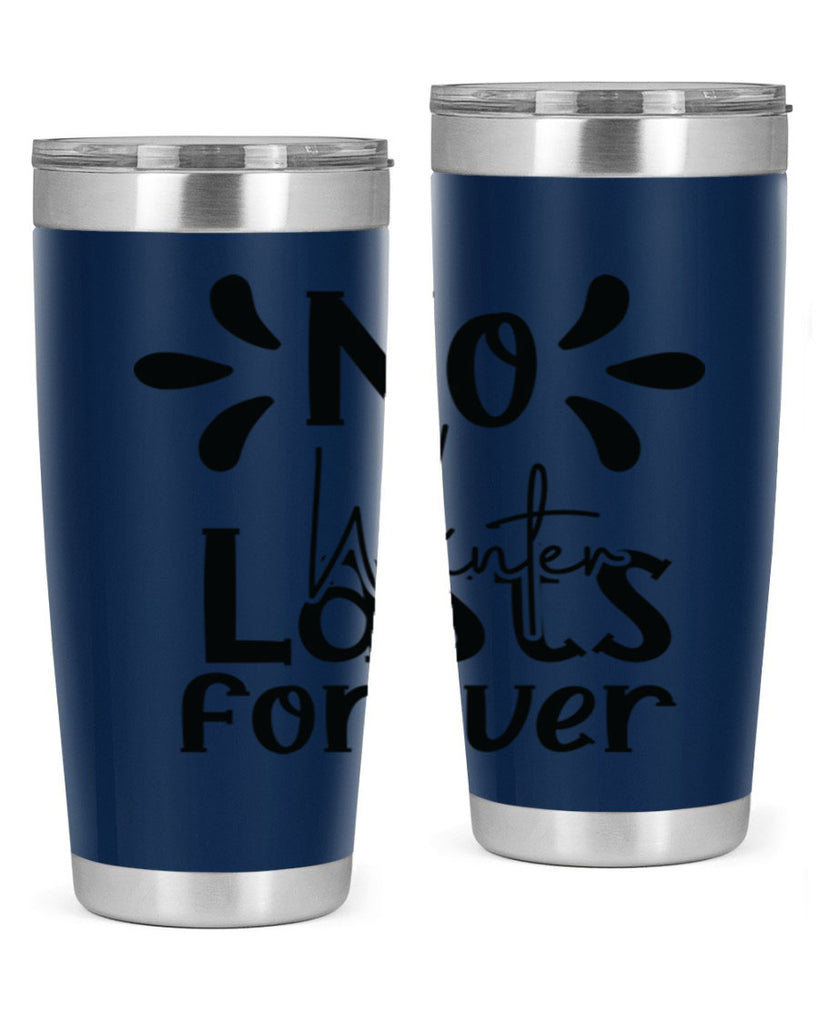 No Winter Lasts Forever 354#- spring- Tumbler