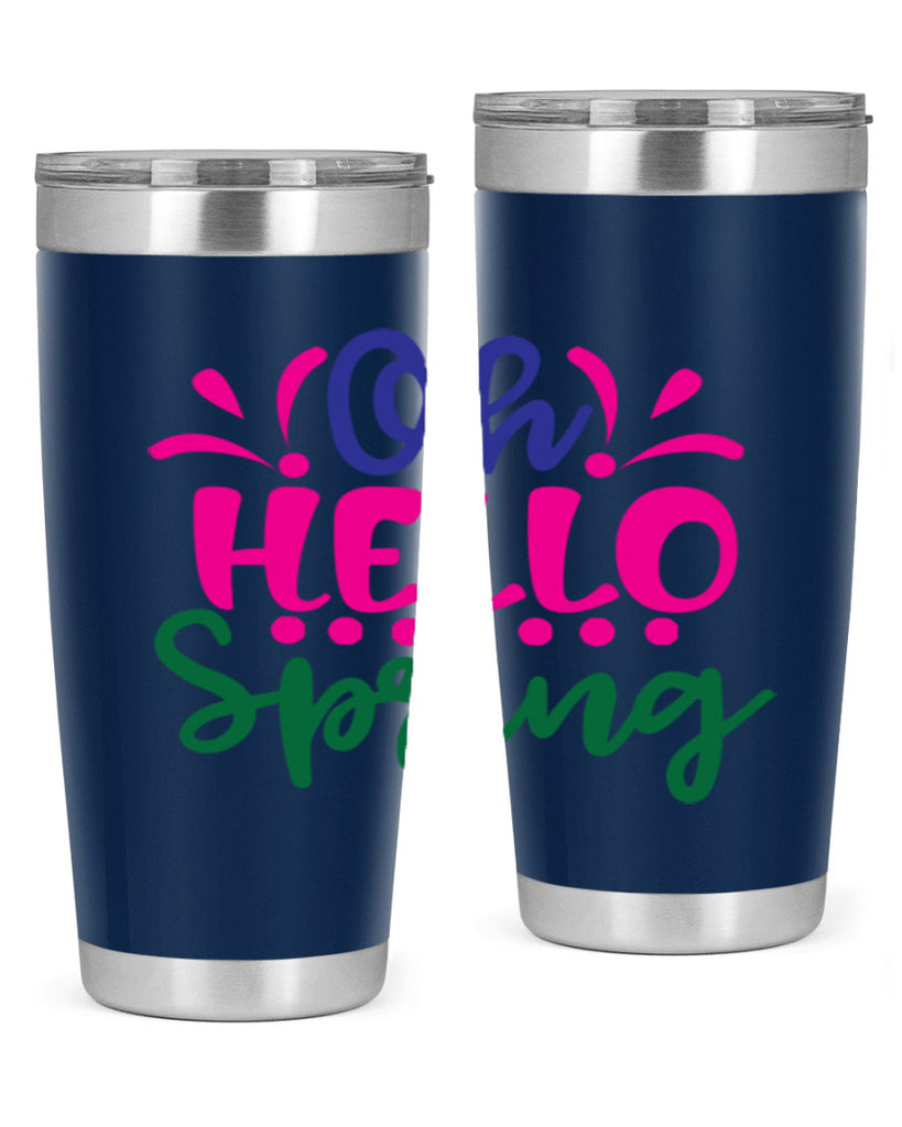 Oh Hello Spring 362#- spring- Tumbler