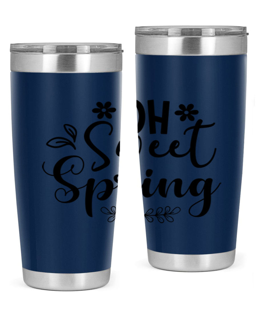 Oh Sweet Spring 377#- spring- Tumbler