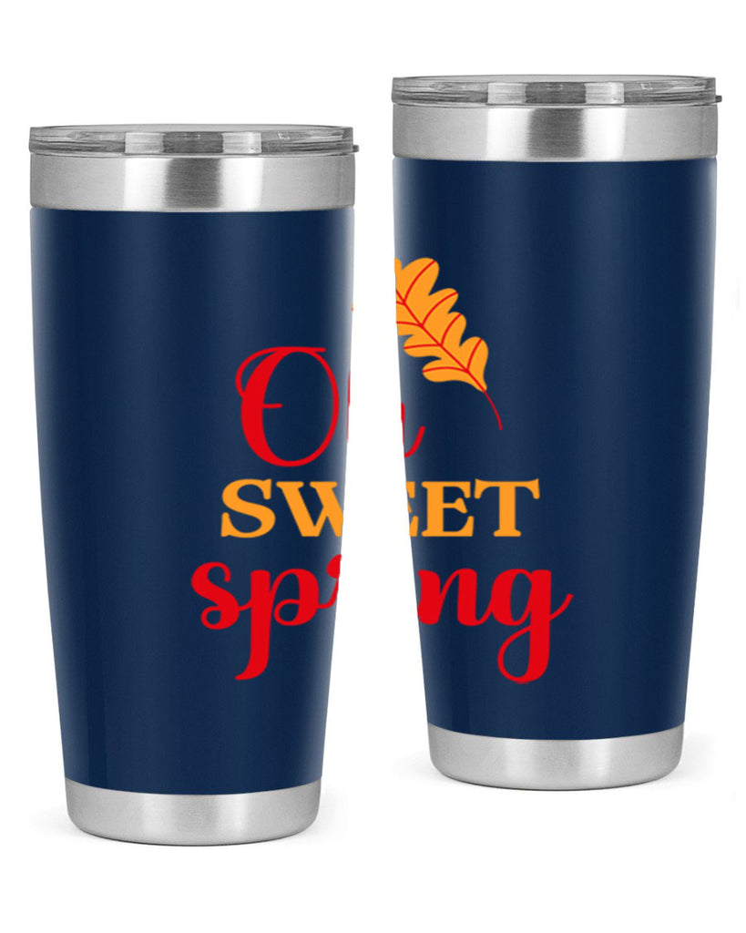 Oh sweet spring 373#- spring- Tumbler