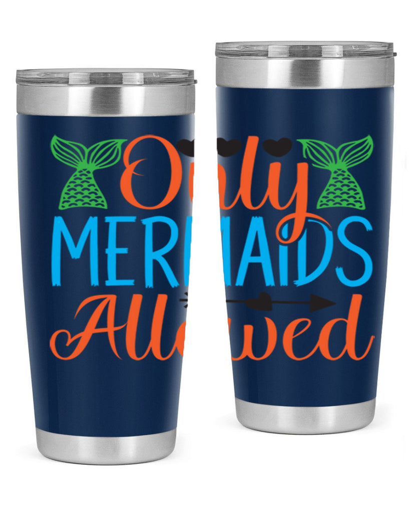 Only Mermaids Allowed 531#- mermaid- Tumbler