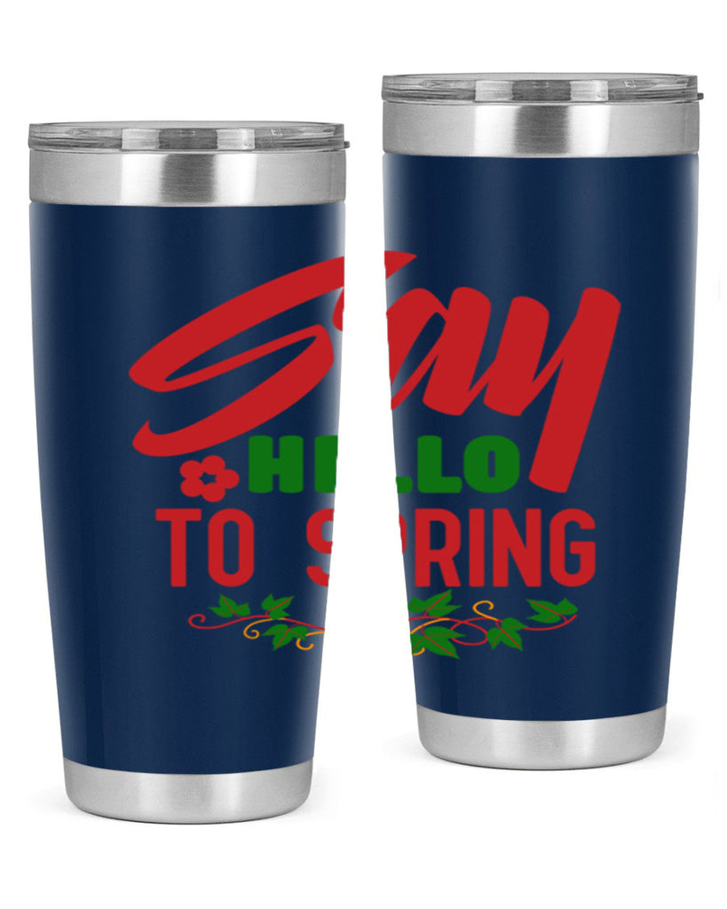 Say Hello to Spring 403#- spring- Tumbler