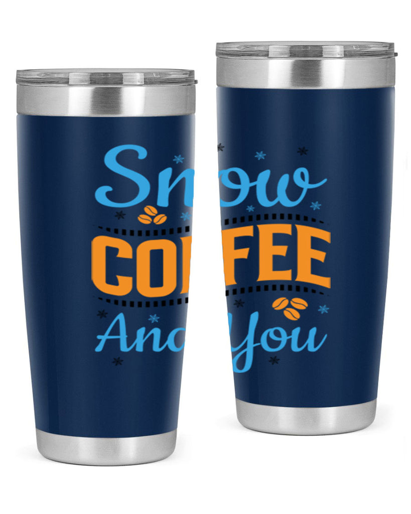 Snow Coffee and You 369#- winter- Tumbler