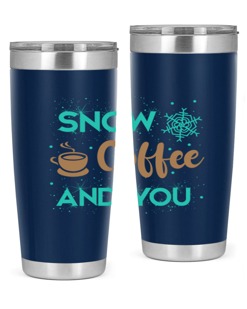 Snow Coffee and You Graphics 370#- winter- Tumbler
