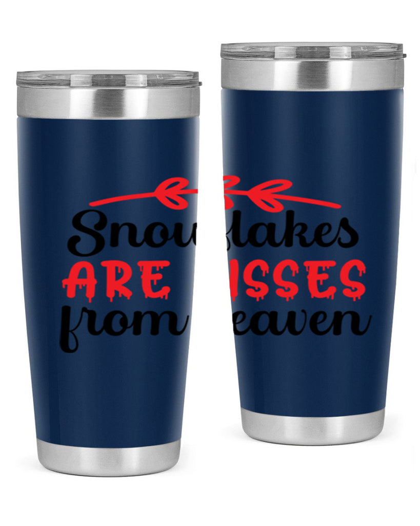 Snowflakes are kisses from heaven 376#- winter- Tumbler