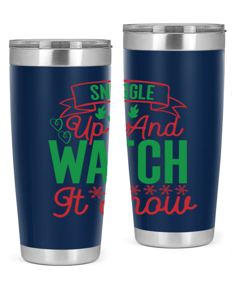 Snuggle Up And Watch It Snow 382#- winter- Tumbler