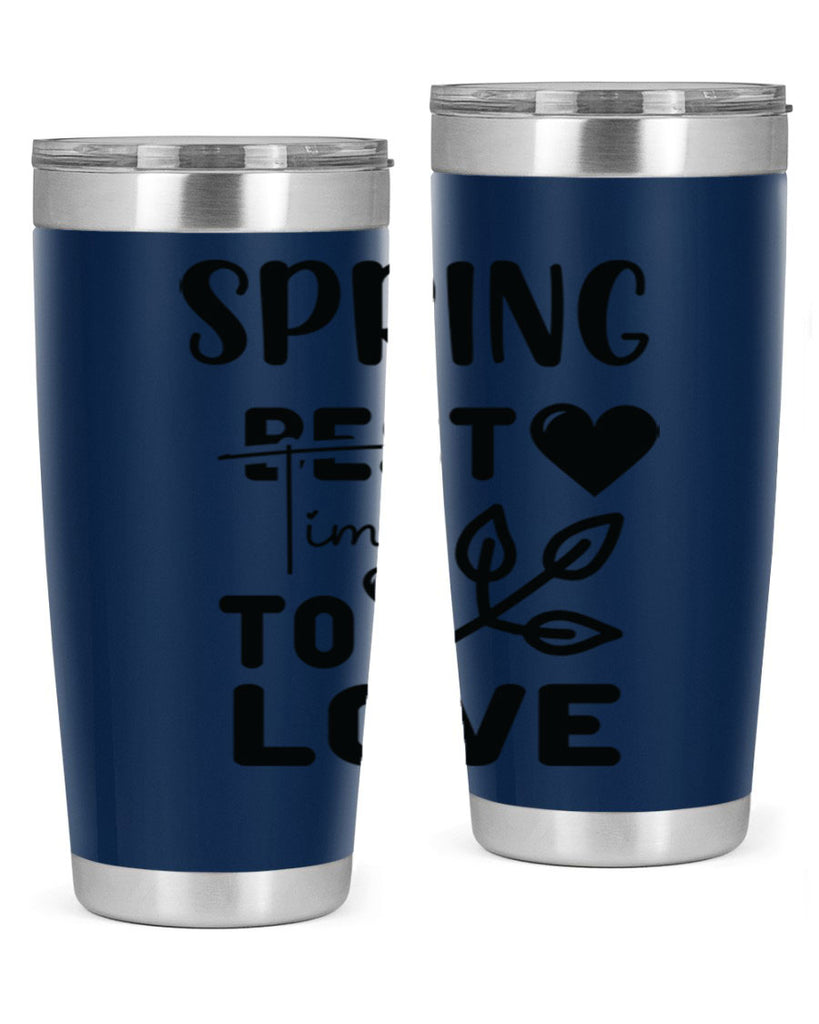 Spring Best Time to Love 413#- spring- Tumbler