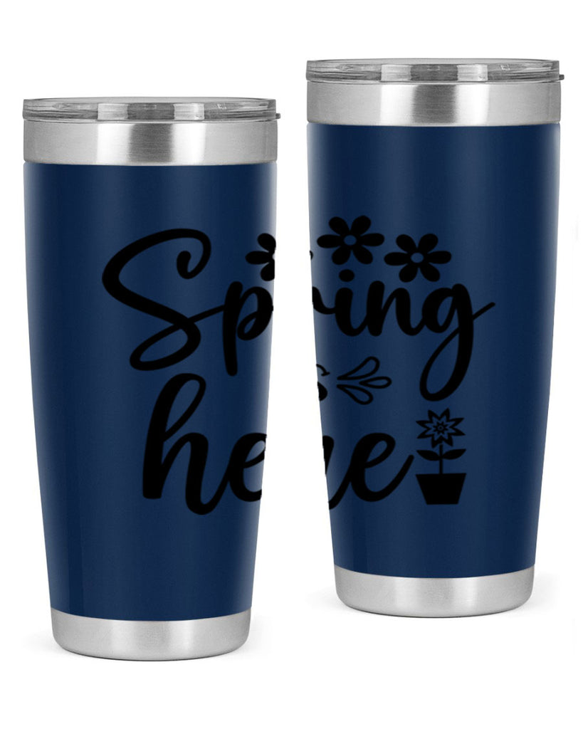 Spring Is Here 446#- spring- Tumbler