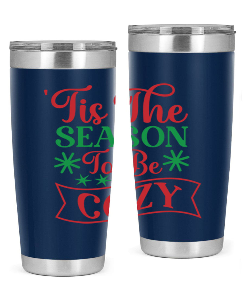 Tis The Season To Be Cozy 415#- winter- Tumbler