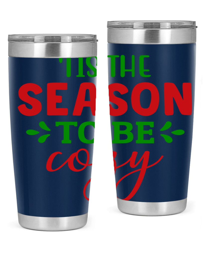 Tis the Season to Be Cozy 2#- winter- Tumbler
