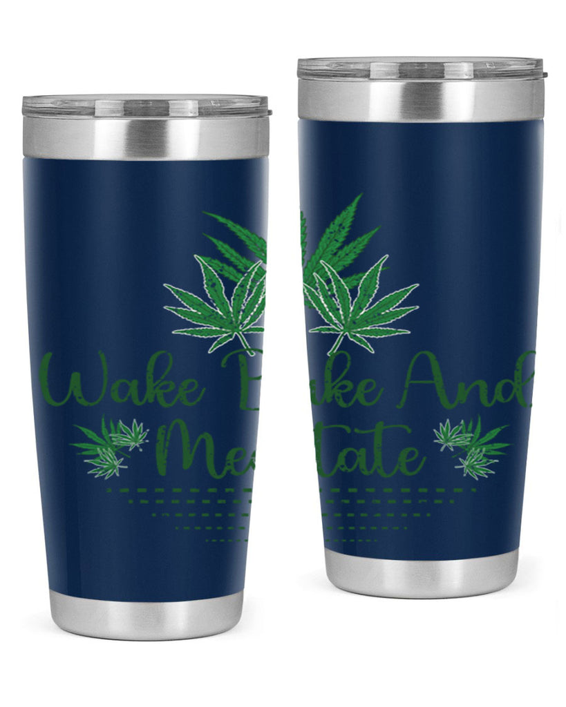 Wake Bake And Meditate Sublimation 274#- marijuana- Tumbler