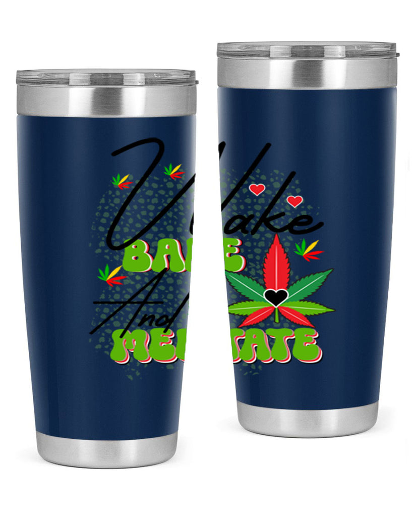 Wake Bake and Meditate 275#- marijuana- Tumbler