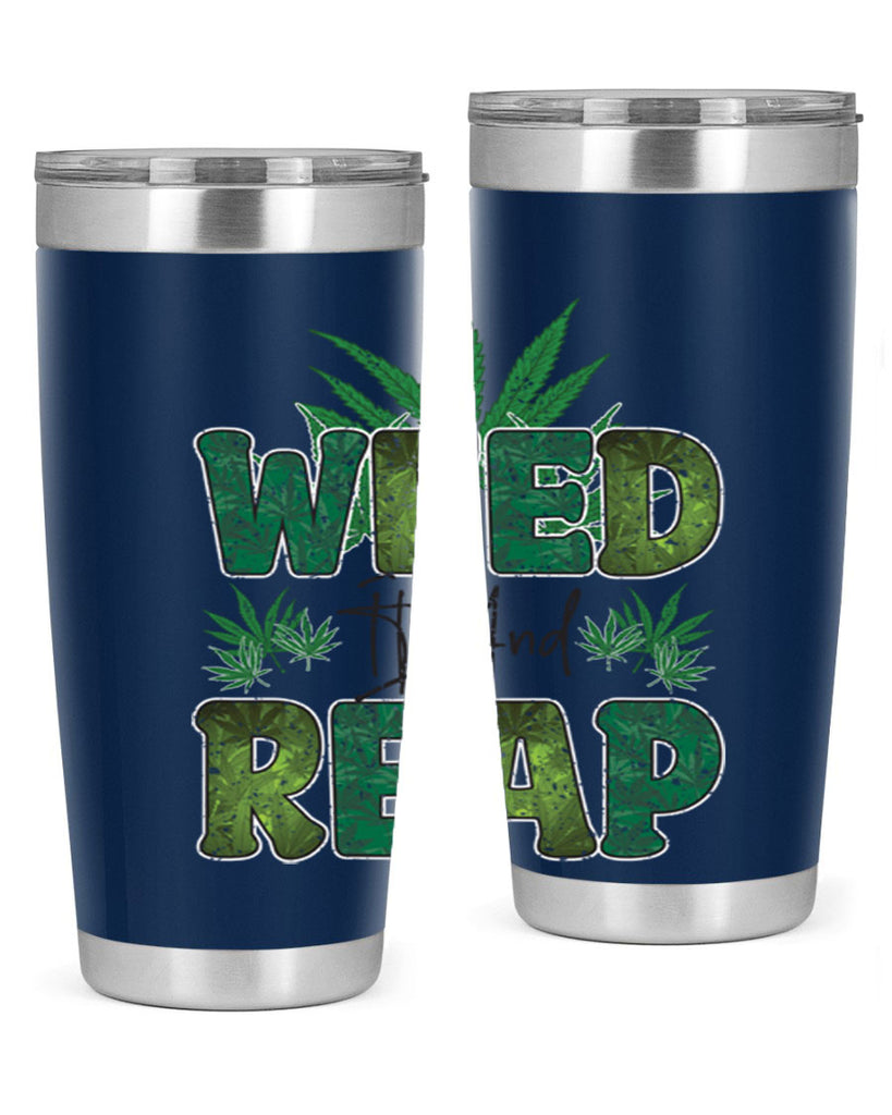 Weed It And Reap Sublimation 286#- marijuana- Tumbler