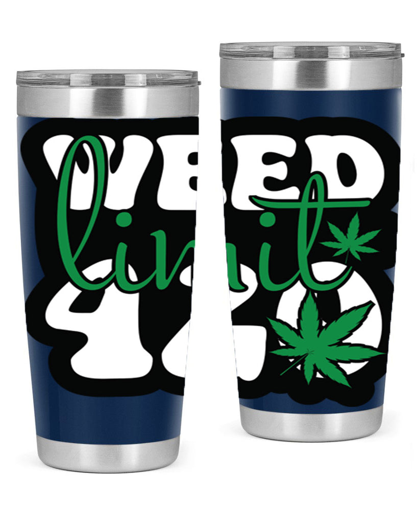 Weed limit 420 296#- marijuana- Tumbler