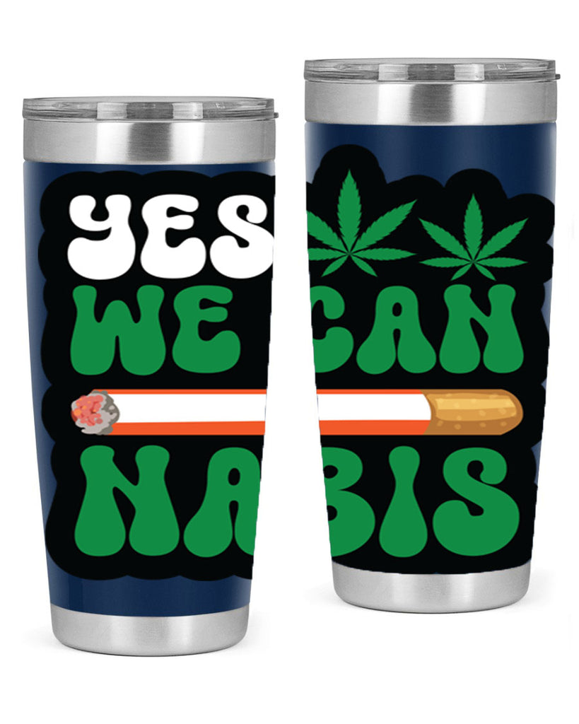 Yes we can nabis 308#- marijuana- Tumbler