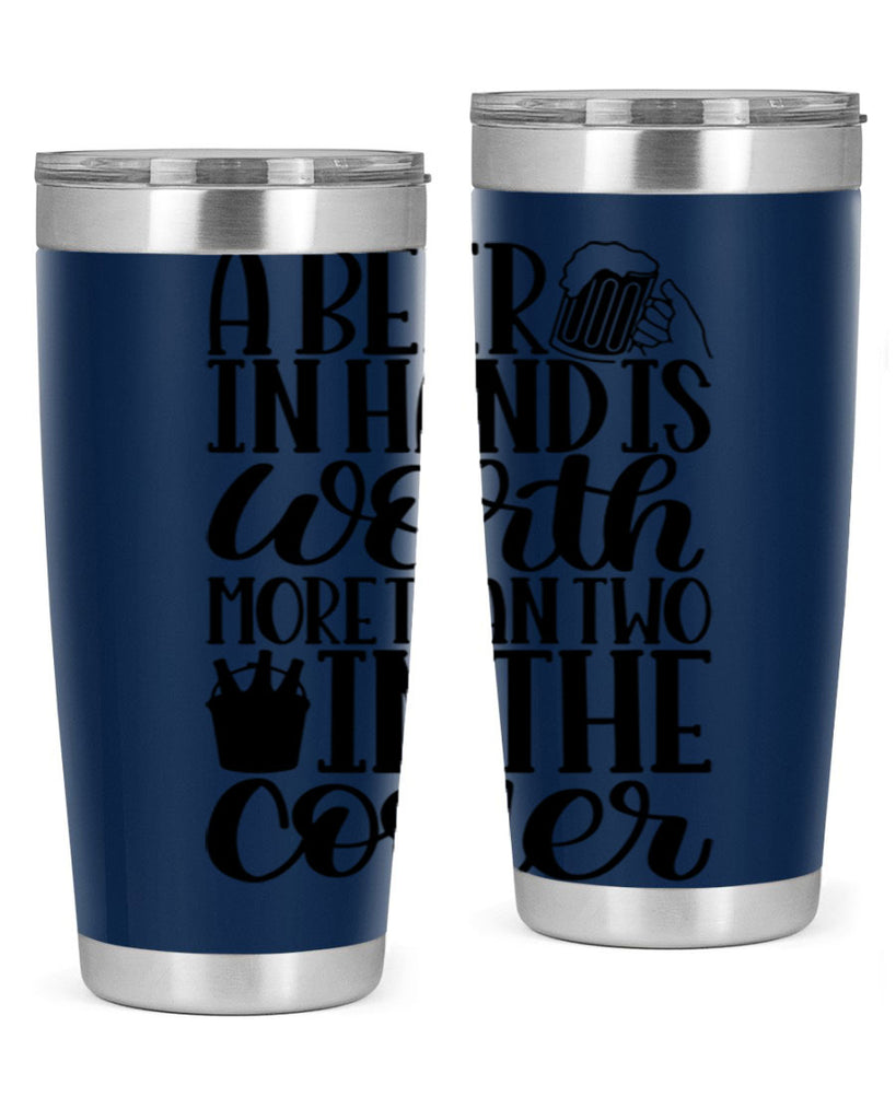 a beer in hand is worth 52#- beer- Tumbler