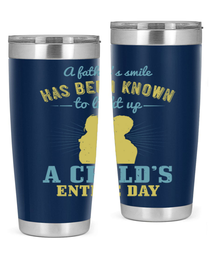 a father’s smile has been 122#- fathers day- Tumbler