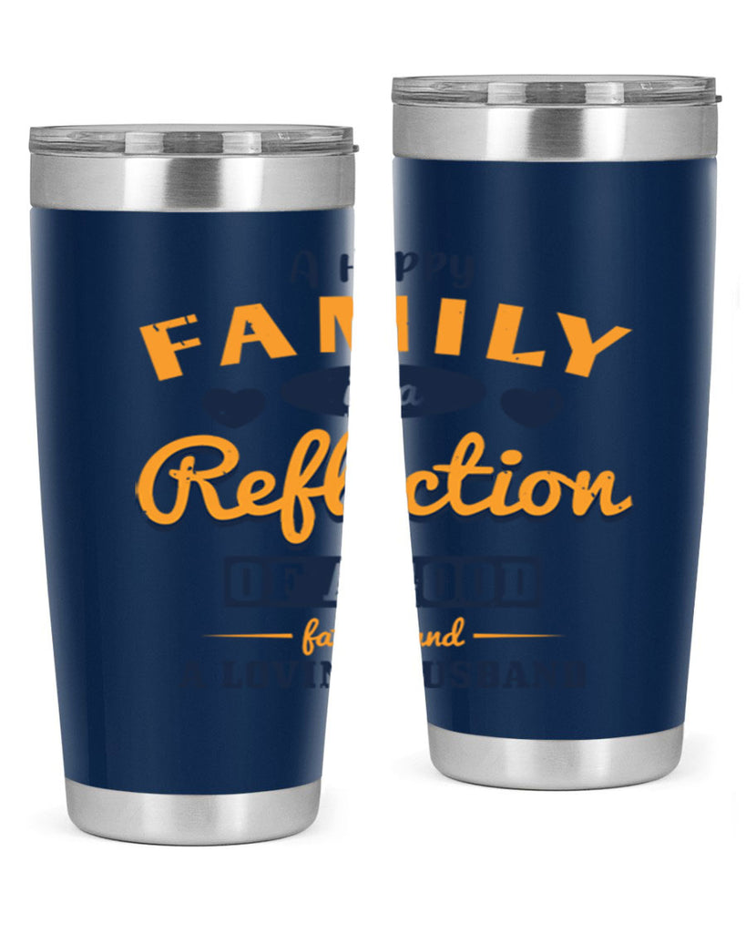 a happy family is a reflection 270#- fathers day- Tumbler