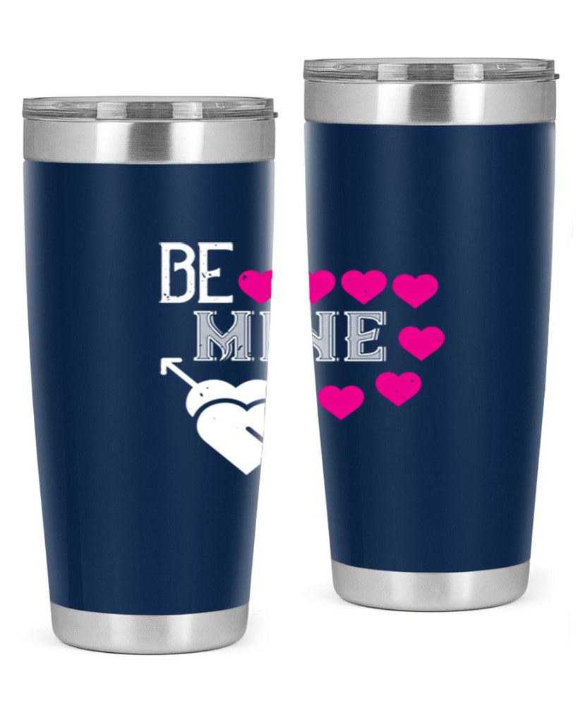 be mine 68#- valentines day- Tumbler