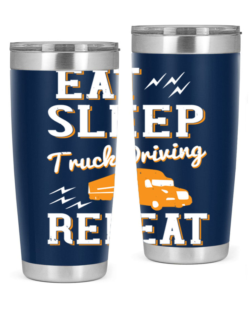 eat sleep truck driving repeat Style 3#- truck driver- tumbler