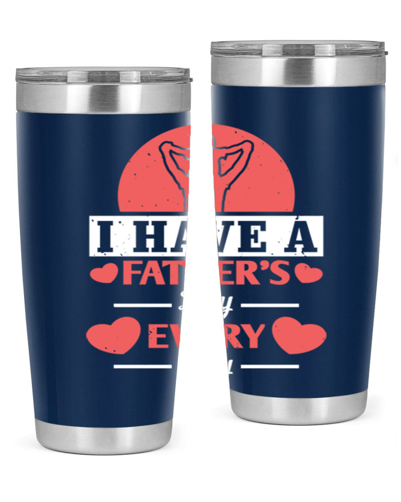 i have a fathers day every day 248#- fathers day- Tumbler