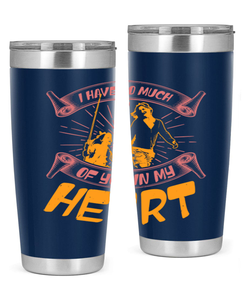 i have so much of you in my hart 64#- mothers day- Tumbler