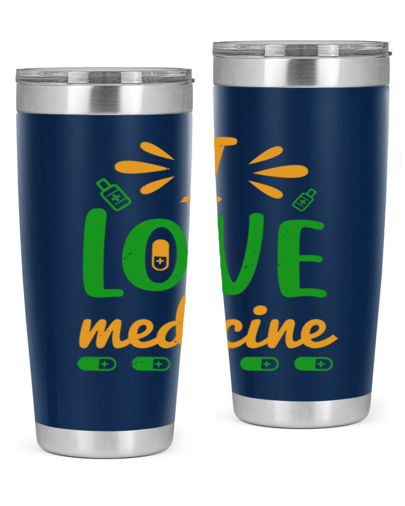 i love medicine Style 45#- medical- tumbler