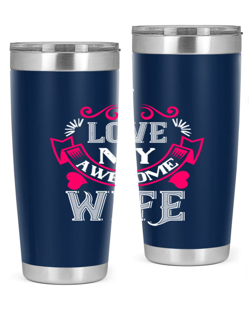 i love my awesome wife 55#- valentines day- Tumbler