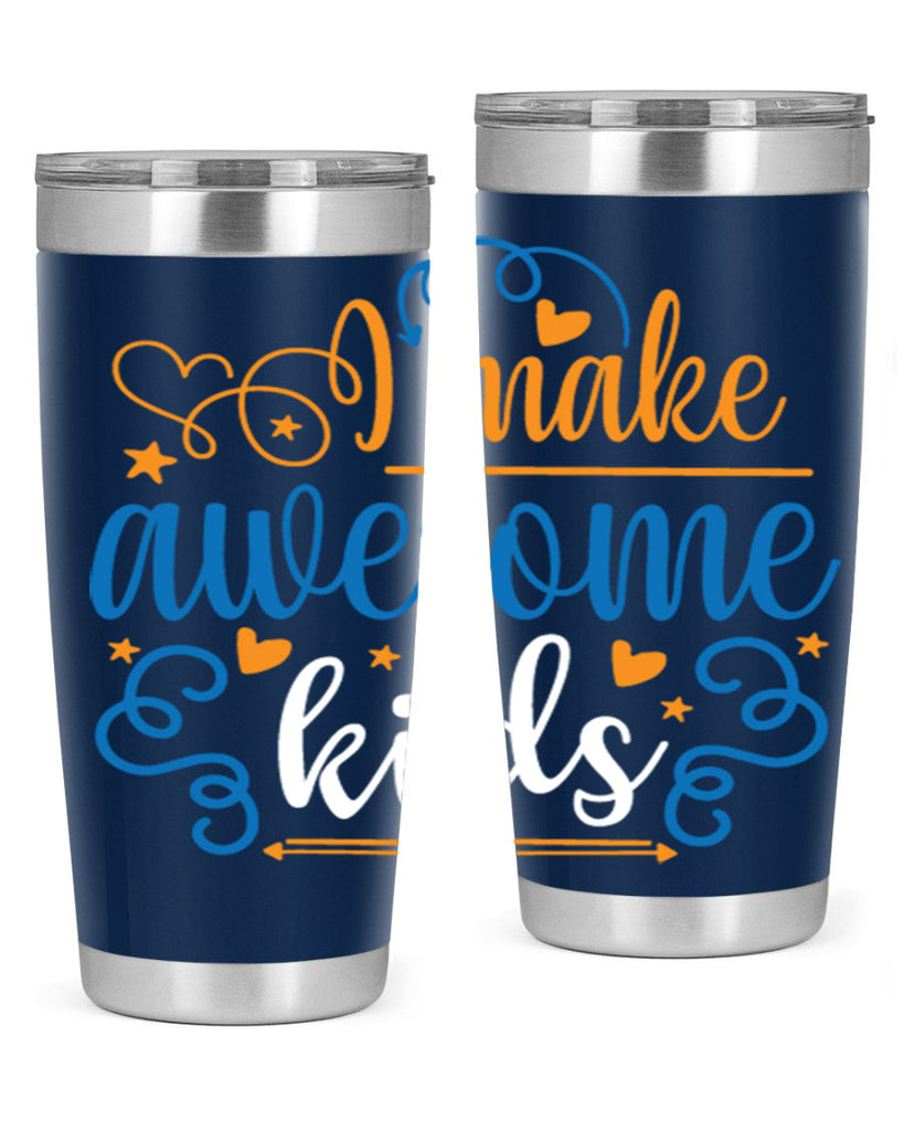 i make awesome kids 88#- fathers day- Tumbler