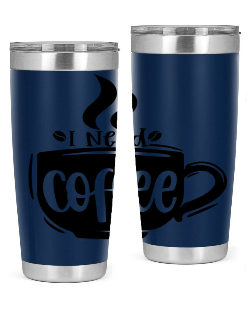 i need coffee 100#- coffee- Tumbler