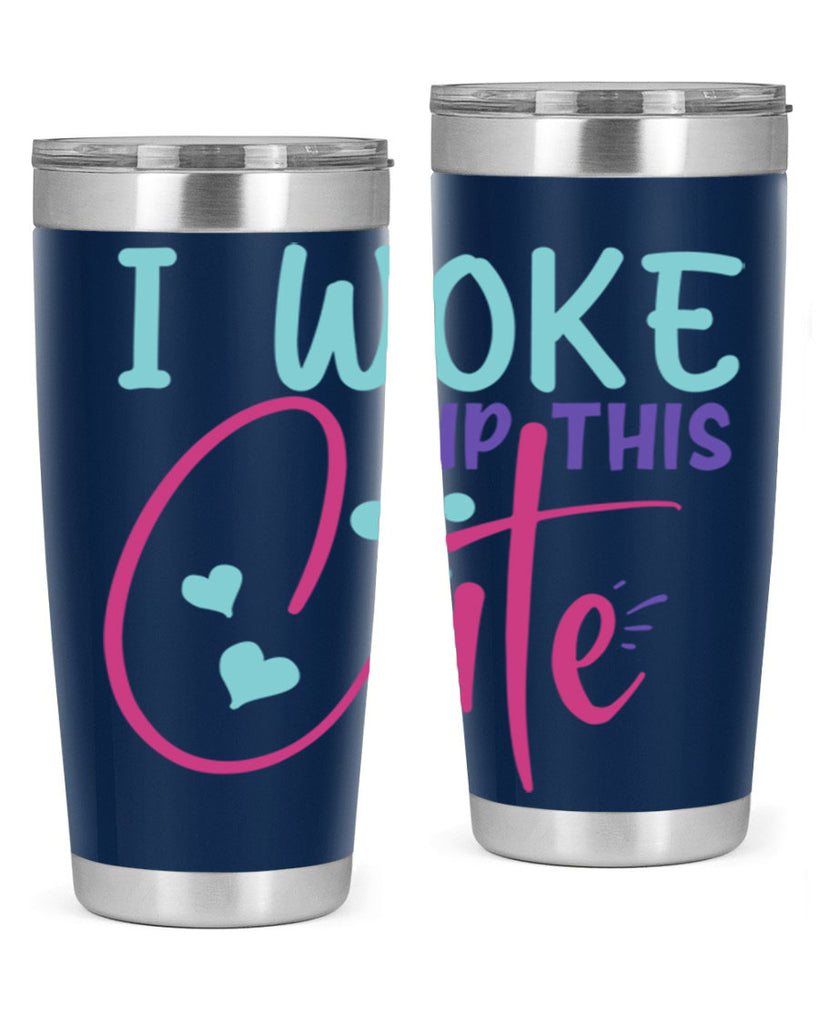 i woke up this cute Style 244#- baby- tumbler