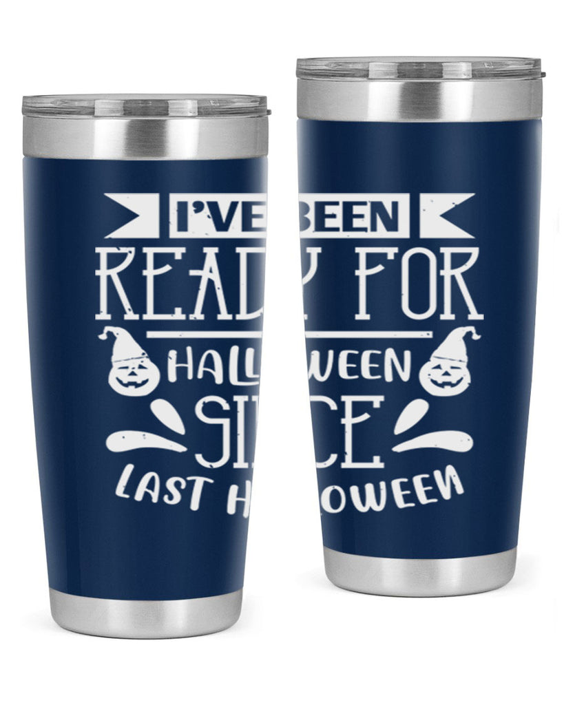 ihave been ready for halloween 145#- halloween- Tumbler