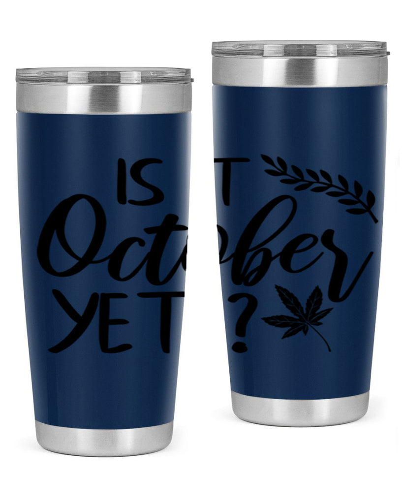 is it october yet 357#- fall- Tumbler