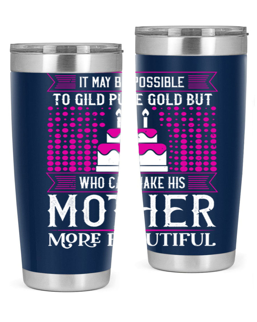 it may be possible to 71#- mothers day- Tumbler