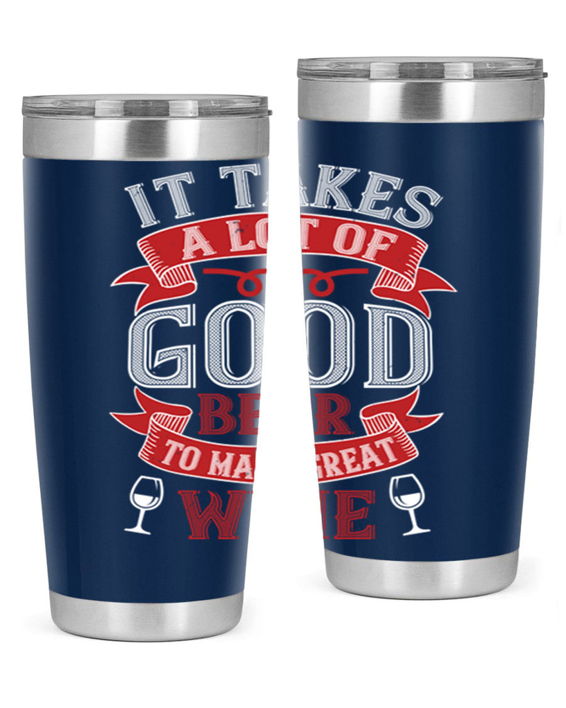 it takes a lot of 73#- wine- Tumbler