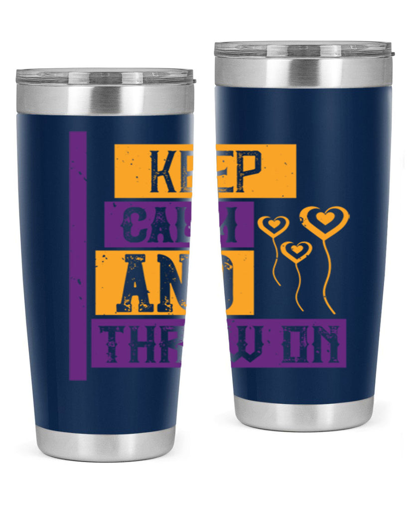keep calm and throw on 55#- mardi gras- Tumbler