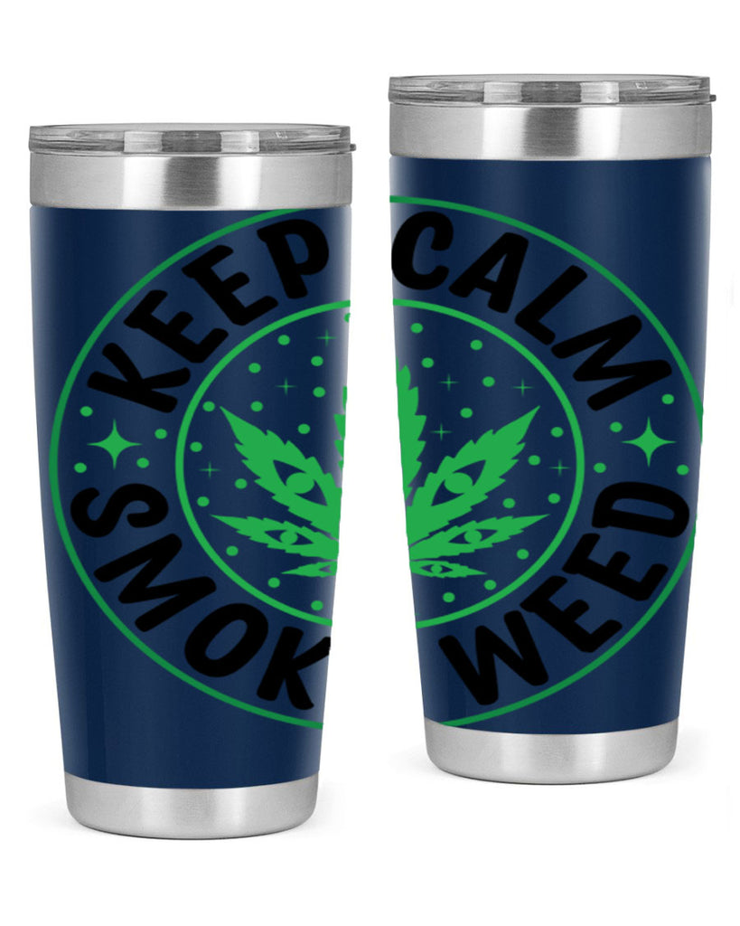 keep calm smoke weed 174#- marijuana- Tumbler