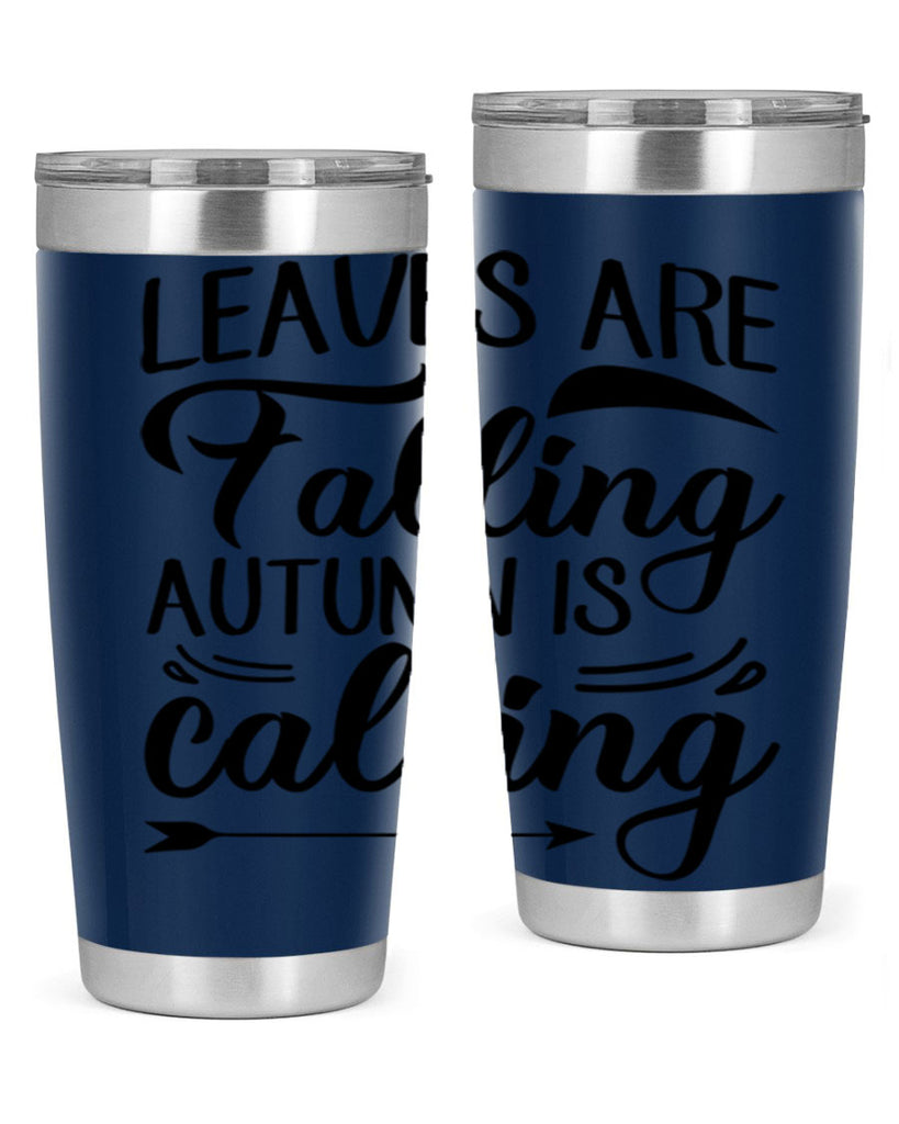 leaves are falling autumn is calling 388#- fall- Tumbler