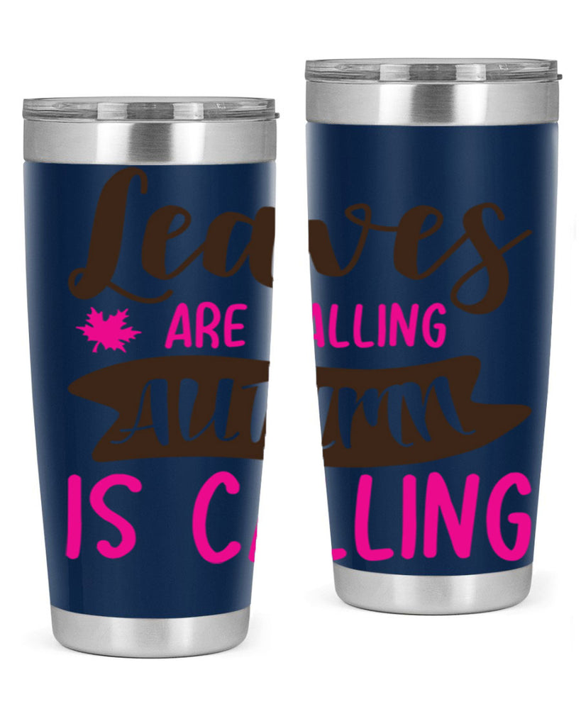 leaves are falling autumn is calling 389#- fall- Tumbler