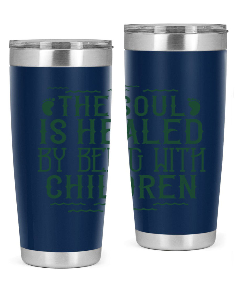 oThe soul is healed by being with children Style 24#- baby- Tumbler